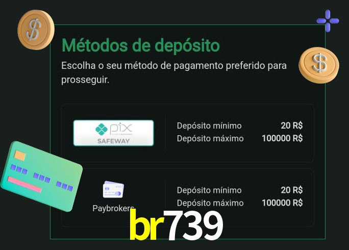 O cassino br739 oferece uma grande variedade de métodos de pagamento